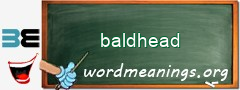 WordMeaning blackboard for baldhead